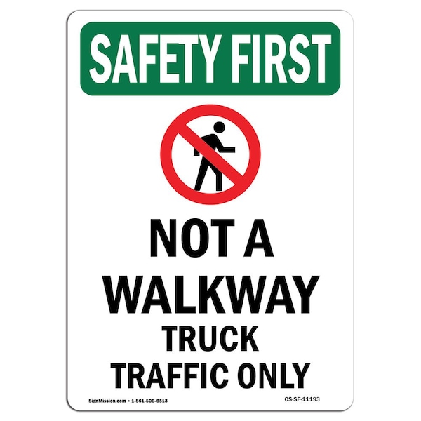 Safety Sign, OSHA SAFETY FIRST, 5" Height, Not A Walkway Truck, Portrait, 10PK